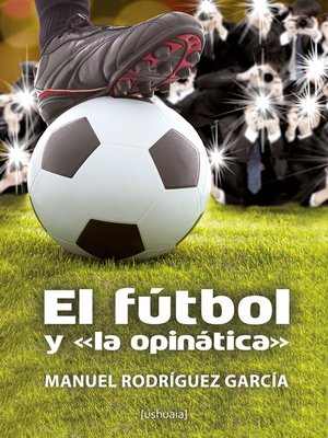 cover image of El fútbol y "la opinática"